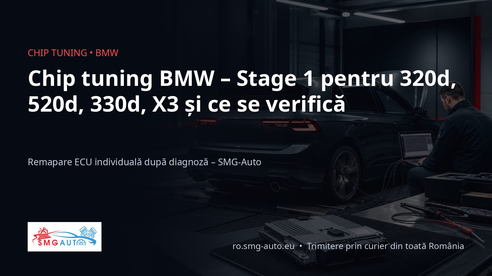 Chip tuning BMW – Stage 1 pentru 320d, 520d, 330d și X3